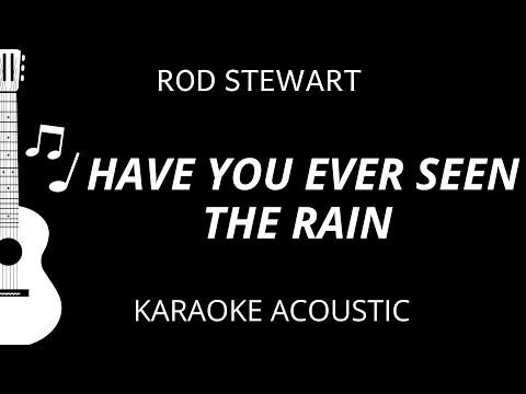 Have You Ever Seen The Rain - Rod Stewart