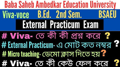 B.Ed. 2nd Sem. / External Practicum Viva-voce / Total Marks / Viva questions / BSAEU