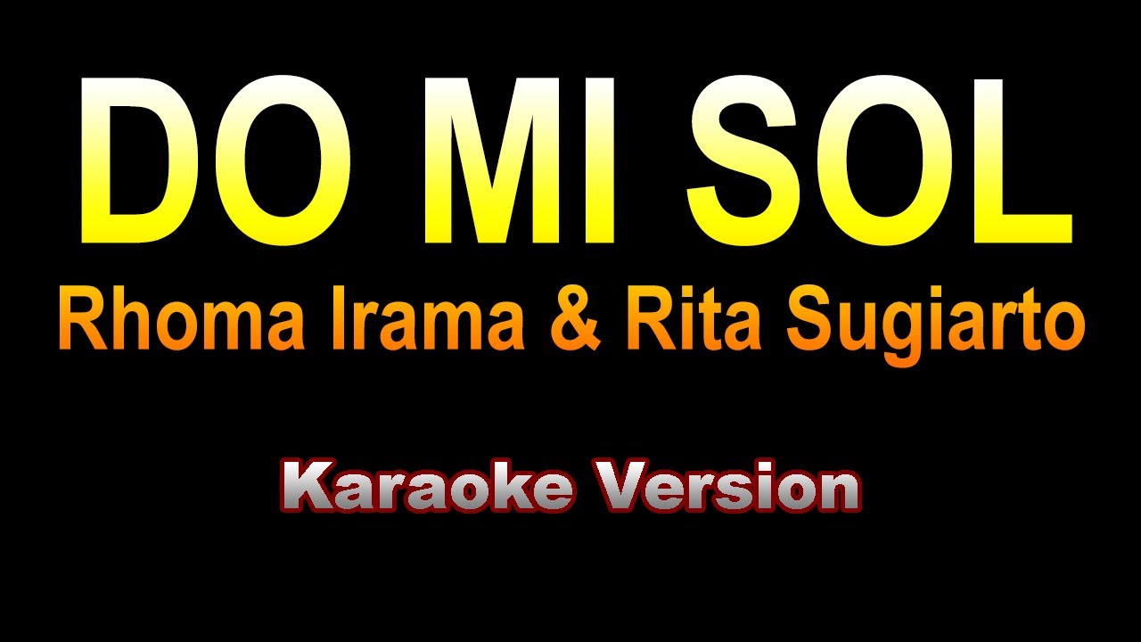 Rhoma Irama & Rita Sugiarto - DO MI SOL | Karaoke dangdut version