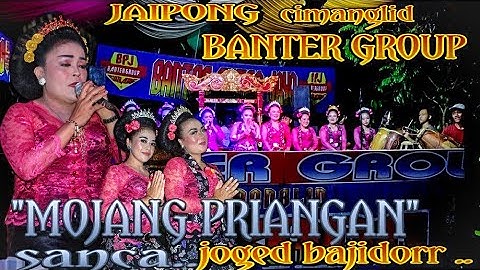 MOJANG PRIANGAN || JAIPONG BANTER GROUP terbaru 2022 ~ sanca