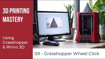 3D Printing Mastery Series: 09 - Mouse wheel click in Grasshopper