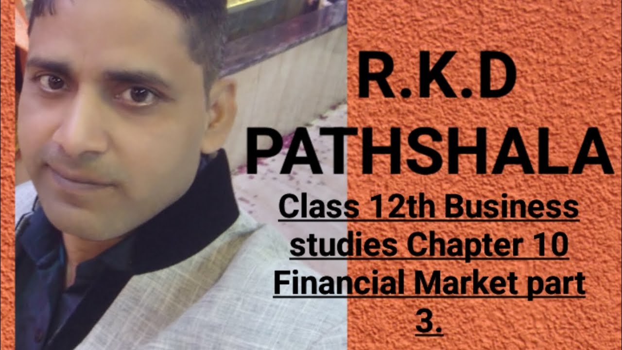 Class 12th Business Studies Chapter 10 Financial Market Part 3 YouTube Class 12th business studies chapter 10 financial market part 3 youtube