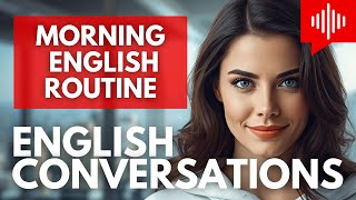 Download Lagu Morning ENGLISH Routine 🌟 SPEAK Naturally Every Day 🌟 Speaking Everyday English CONVERSATIONS MP3 Download Lagu Morning ENGLISH Routine 🌟 SPEAK Naturally Every Day 🌟 Speaking Everyday English CONVERSATIONS MP3