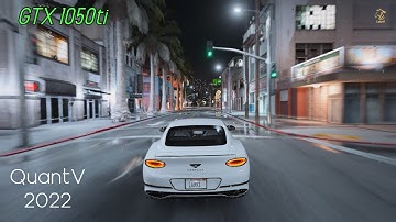 GTA 5 | Mod Graphics QuantV 2022 - La Revo -  NB Visual - WhiteLed Streetlights | GTX 1050ti
