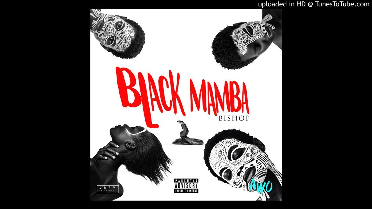 Watch Bishop - Black Mamba (Audio Slide) on YouTube Watch Bishop - Black Mamba (Audio Slide) on YouTube