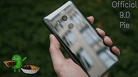 HTC U11 Plus Official 9.0 Pie Update