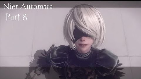 Nier Automata Playthrough (No commentary) - Part 8 - Finding 9s