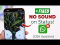 How to Fix NO SOUND on WhatsApp Video Status! [Audio Problem]