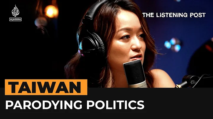 The Taiwanese satirists poking fun at China | The Listening Post - DayDayNews