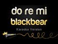 blackbear - do re mi (Karaoke Version)