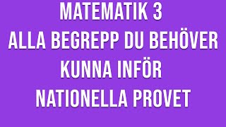 Matematik 3 - ALLA BEGREPP ATT KUNNA INFÖR NATIONELLA PROVET