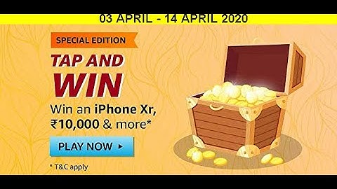 Amazon Special Edition Answers | Tap and Win an iPhone Xr, 10,000 or more | 03 April - 14 April 2020