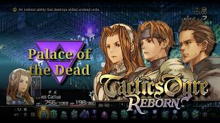 Tactics Ogre: Reborn [#299][PoTD] Palace of The Dead lv71