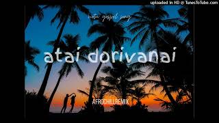 Atai Dorivanai - Rev. Rau Rahe (Motu Gospel Songs) - (AfrochillRemix) styleehboii