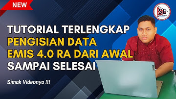 TUTORIAL TERLENGKAP PENGISIAN DATA EMIS 4.0 TERBARU UNTUK RA DARI AWAL HINGGA SELESAI