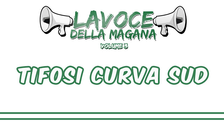La Voce Della Magana l  TIFOSI CURVA SUD - L'ESTASI ETERNA l