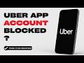 How to Fix Uber Account Suspended or Blocked (What to Do 2026)
