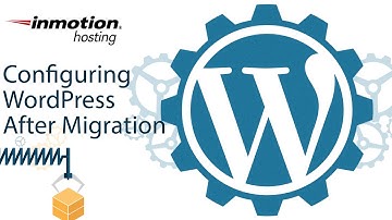 Configuring WordPress After a Migration