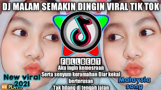 DJ MALAM SEMAKIN DINGIN SPIN FULL BASS DJ AKU INGIN KEMESRAAN SERTA SENYUM KERAMAHAN VIRAL TIK TOK