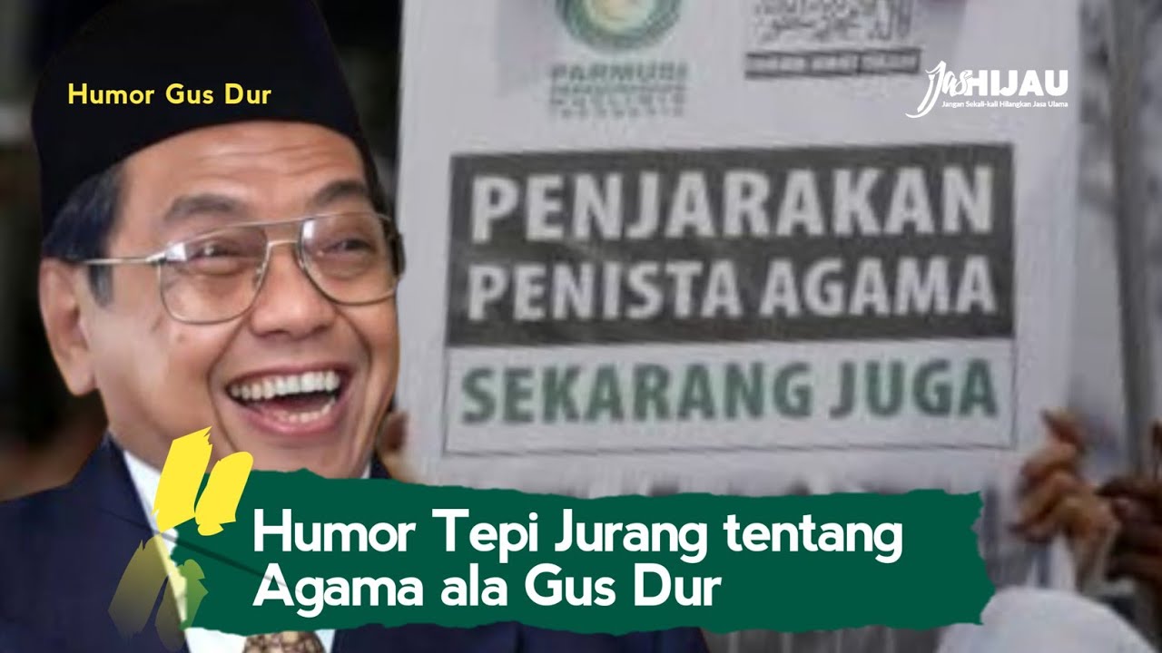 9 Jokes Gus Dur tentang AGAMA, Kalau Sekarang Bisa Didemo dan Dibilang Penistaan