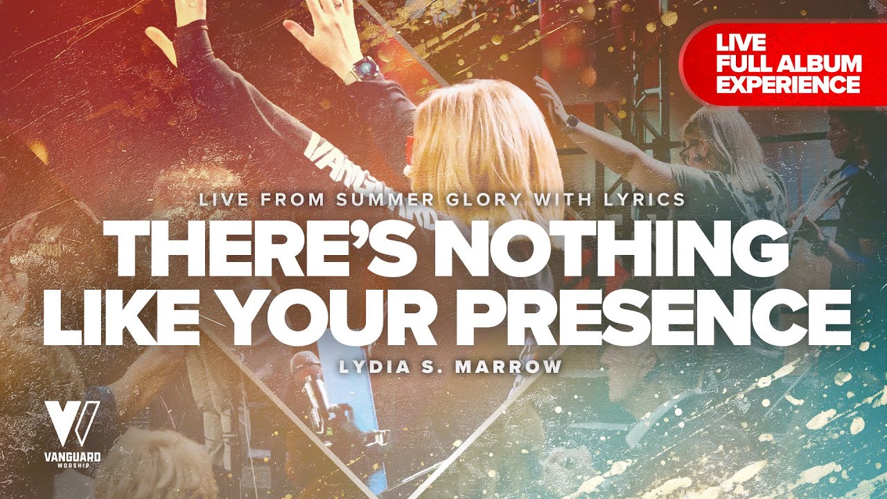There's Nothing Like Your Presence (LIVE at Summer Glory) FULL ALBUM/