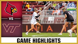 Louisville vs. Virginia Tech Game Highlight | 2024 ACC Women's Lacrosse Championship (Opening Round)