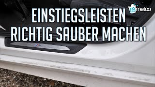 Auto Einstiegsleisten reinigen