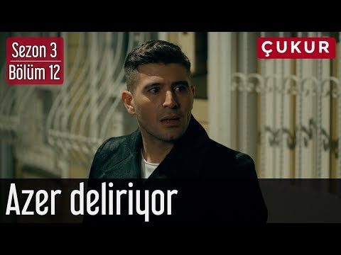 Çukur 3.Sezon 12.Bölüm – Azer Deliriyor