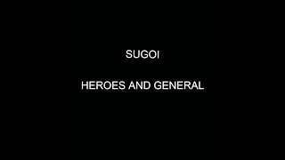 HEROES AND GNERAL SUGOI!