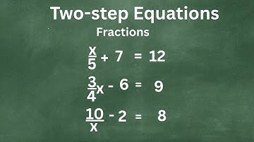 Solving Two-Step Equations with Fractions | Step-by-Step Guide