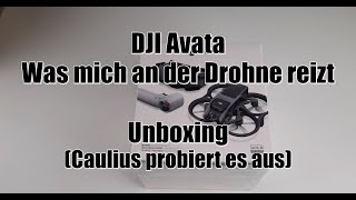 DJI Avata: Was mich an der FPV-Drohne reizt (Unboxing und Hoffnungen)