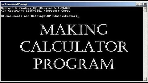 Command Prompt Tutorial MAKING CALCULATOR PROGRAM