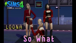 LOONA - So What Dance animation. [TS4 Dance cover]