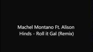 Machel Montano Ft. Alison Hinds - Roll it Gal remix