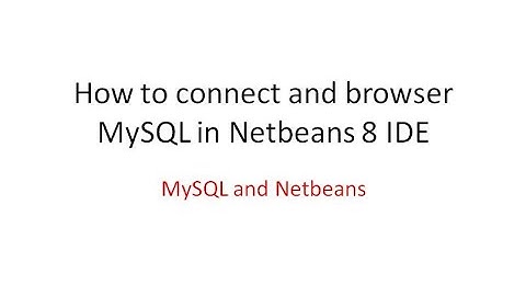 Dev Tips#40 How to connect and browser MySQL in Netbeans 8 IDE