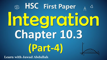 7. Integration ||  যোগজীকরণ  || Chapter 10.3 (Part-4) || HSC Higher Math || Buet admission || DU