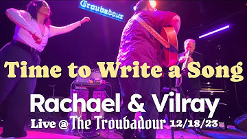 Rachael & Vilray - Time To Write a Song (Live @ The Troubadour L.A. 12/18/23) @RachaelandVilray