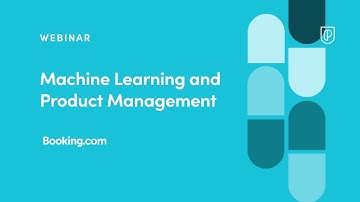 Webinar: Machine Learning & Product Management by Booking.com Group PM, Sanchit Juneja