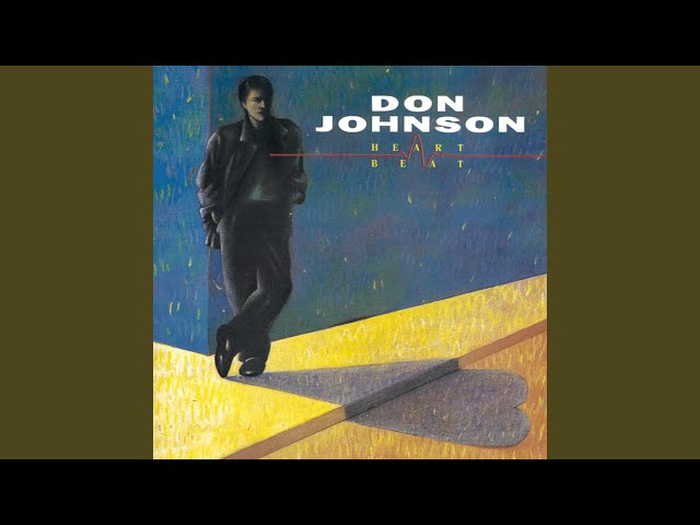 Don Johnson - The Last Sound Love Makes