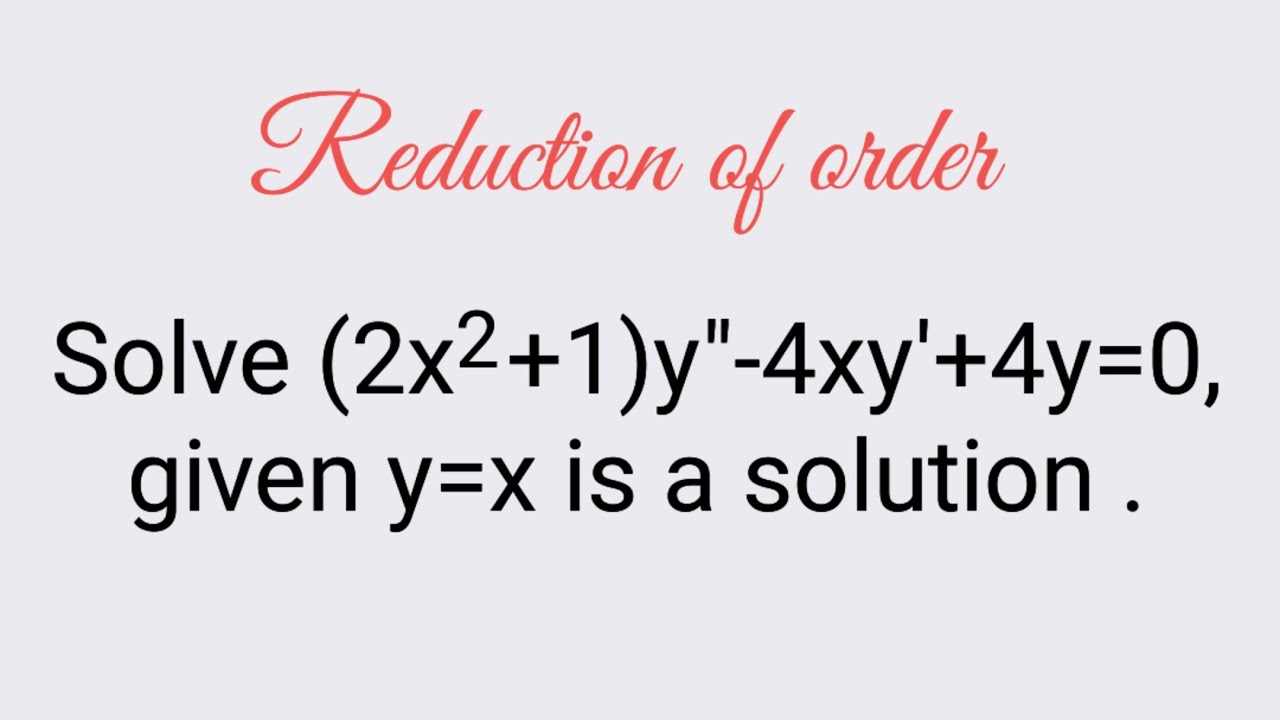 2x 2 1 y 4xy 4y 0 Giveny x Reductionoforder L959 YouTube 2x-2-1-y-4xy-4y-0-giveny-x-reductionoforder-l959-youtube