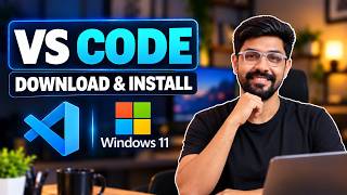 How to Install Visual Studio Code on Windows 11 | Step-by-Step Guide