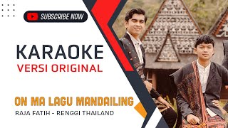 Karaoke On Ma Lagu Mandailing - Renggi Thailand Feat Raja Fatih - Lagu Tapsel