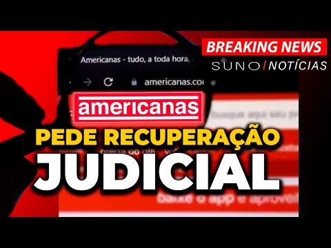 AMERICANAS (AMER3) ENTRA COM PEDIDO DE RECUPERAÇÃO JUDICIAL | Breaking News