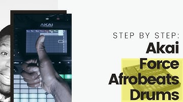 Akai Force: Step-by-Step - AfroBeats (Intro)