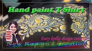hand paint t shirt/kolka/kolka design/how to draw kolka design/tshirt painting/new Rupam's creation