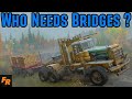 Who Needs Bridges ? - Snowrunner