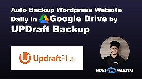 Auto Backup Wordpress Website Daily in Google Drive by UPDraft Backup (Bangla)