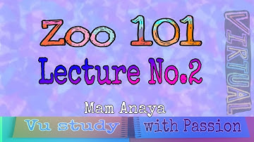 Zoo101 short lecture 2 ||Zoo101 Lecture No 2 ||zoo 101 lesson | Short lecture of zoo101