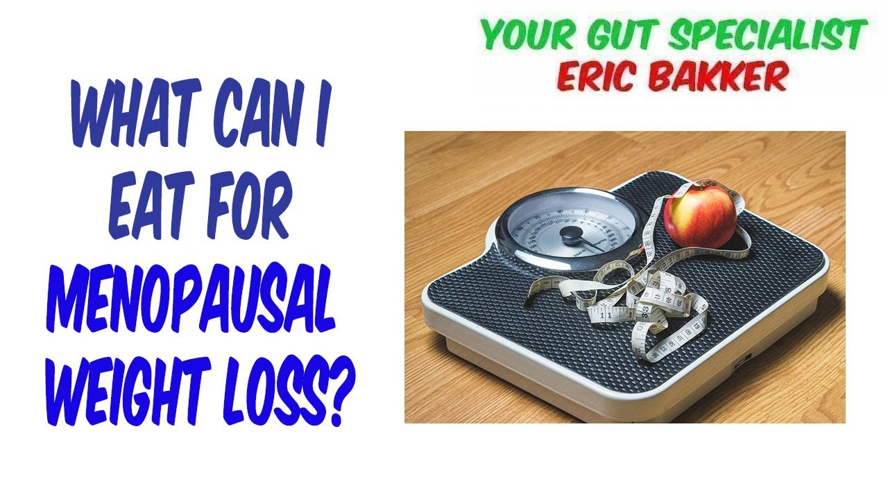 What Can I Eat For Menopausal Weight Loss? YouTube