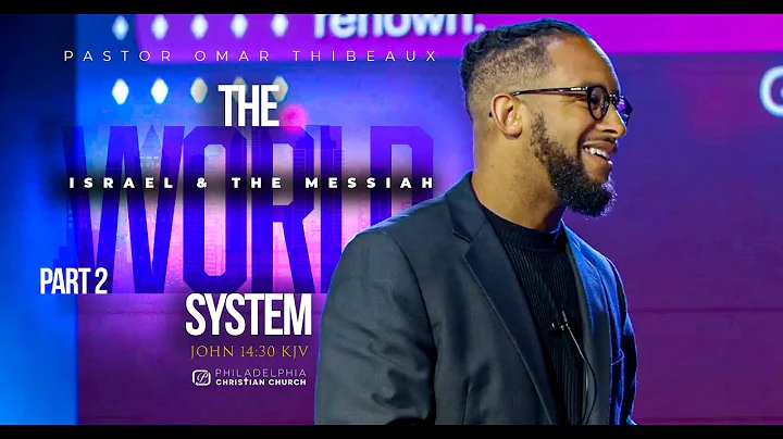 The World System, Israel, And The Messiah - Pastor...